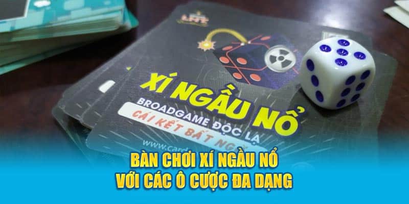 Bàn chơi Xí Ngầu Nổ với các ô cược đa dạng