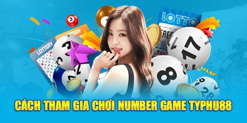 Cách tham gia chơi Number Game Typhu88