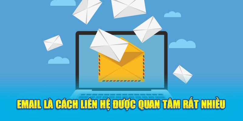 Email là cách liên hệ được quan tâm rất nhiều