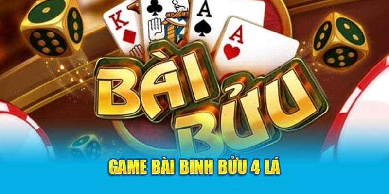 Game bài binh bửu 4 lá