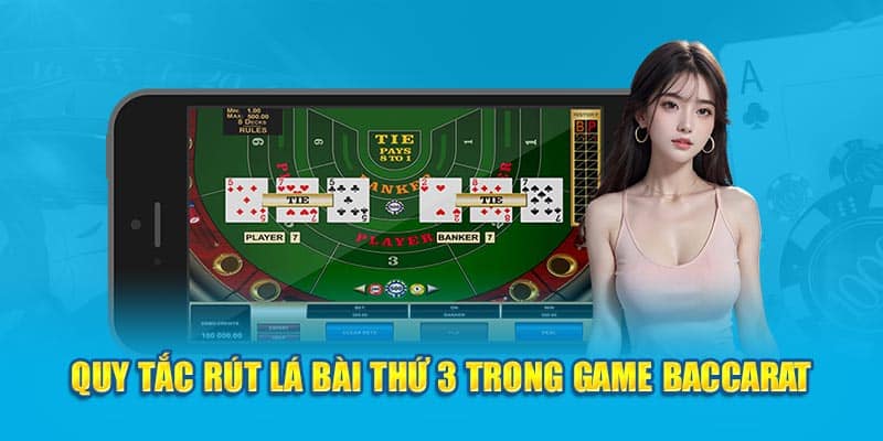 Quy tắc rút lá bài thứ 3 trong game Baccarat Typhu88