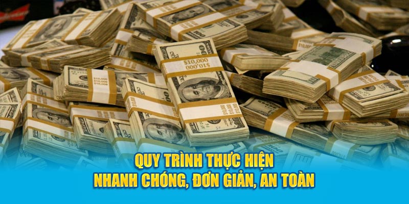 Quy trình thực hiện nhanh chóng, đơn giản, an toàn