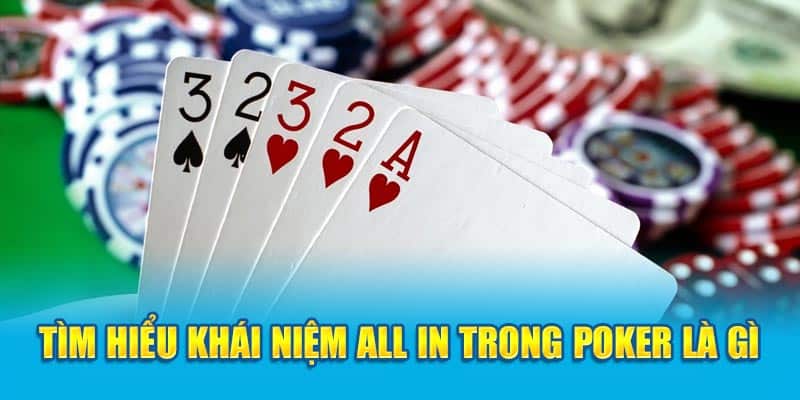 tim-hieu-khai-niem-all-in-trong-poker-la-gi